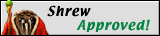 Shrew Approved